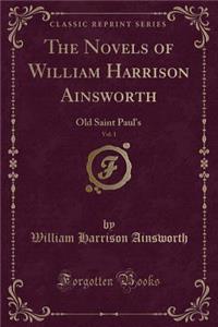 The Novels of William Harrison Ainsworth, Vol. 1