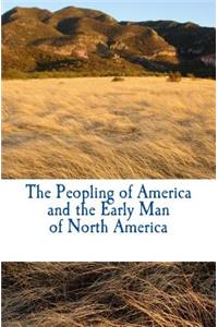 Peopling of America and the Early Man of North America