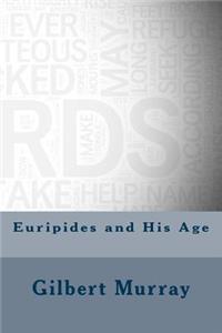 Euripides and His Age