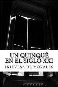 Quinqué en el Siglo XXI