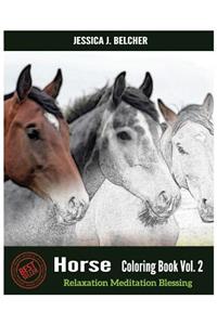 Horse Coloring Books Vol.2 for Relaxation Meditation Blessing