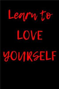 Learn to Love Yourself
