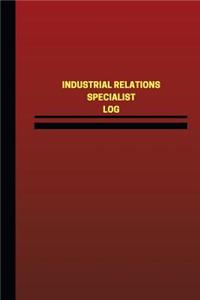 Industrial Relations Specialist Log (Logbook, Journal - 124 pages, 6 x 9 inches)