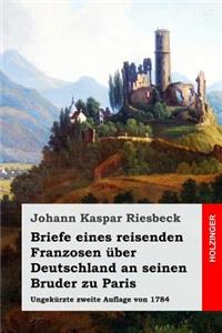 Briefe eines reisenden Franzosen über Deutschland an seinen Bruder zu Paris