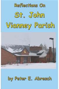 Reflections On St. John Vianney Parish