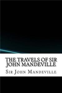 The Travels of Sir John Mandeville