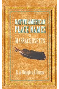 Native American Place Names of Massachusetts