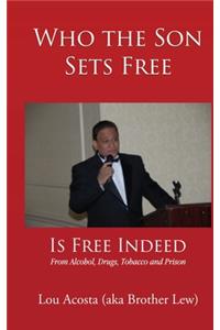 Who the Son Sets Free