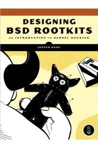 Designing BSD Rootkits