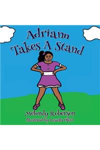 Adriann Takes A Stand