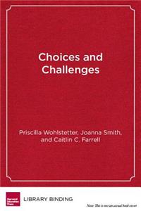 Choices and Challenges