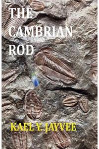 The Cambrian Rod