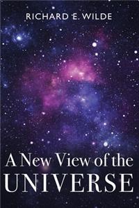 A New View of the Universe