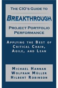 CIO's Guide to Breakthrough Project Portfolio Performance