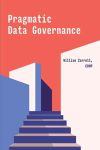 Pragmatic Data Governance