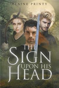 The Sign Upon His Head