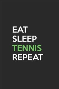 Eat Sleep Tennis Repeat