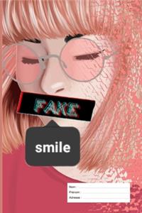 Fake smile