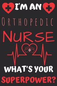 I'm An Orthopedic Nurse What's Your Superpower