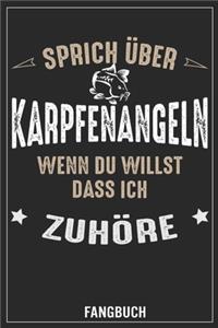 Sprich über Karpfenangeln wenn du willst dass ich zuhöre