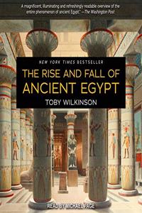 Rise and Fall of Ancient Egypt Lib/E