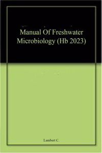 Manual Of Freshwater Microbiology (Hb 2023)