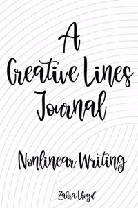 A Creative Lines Journal Nonlinear Writing