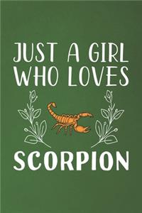 Just A Girl Who Loves Scorpion