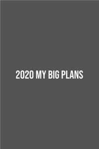 2020 My Big Plans