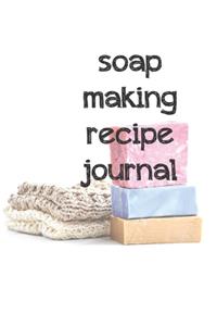 Soap Making Recipe Journal