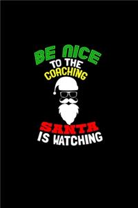 Be Nice To The Coach Santa Is Watching: Hangman Puzzles - Mini Game - Clever Kids - 110 Lined Pages - 6 X 9 In - 15.24 X 22.86 Cm - Single Player - Funny Great Gift