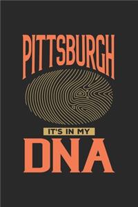 Pittsburgh Its in my DNA