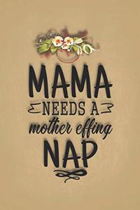 Mama Needs a Mother Effing Nap