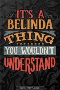 It's A Belinda Thing You Wouldn't Understand