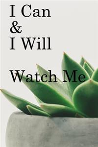 I Can & I will Watch Me