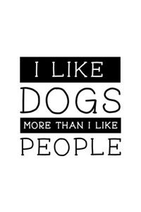 I Like Dogs More Than I Like People