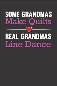 Some Grandmas Make Quilts Real Grandmas Line Dance
