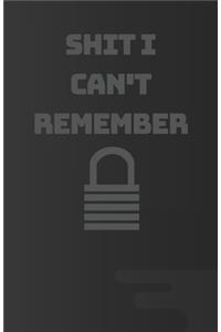 Shit I Can't Remember