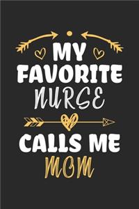 My Favorite Nurse Calls Me Mom