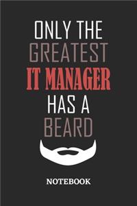 Only The Greatest IT Manager Has A Beard Notebook