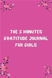 The 5 Minutes Gratitude Journal for Girls