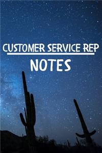 Customer Service Rep Notes