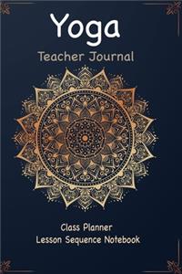 Yoga Teacher Journal Class Planner Lesson Sequence Notebook.
