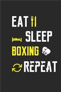 Eat Sleep Boxing Repeat Notebook Journal Gifts