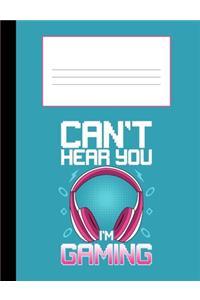 Can't Hear You I'm Gaming