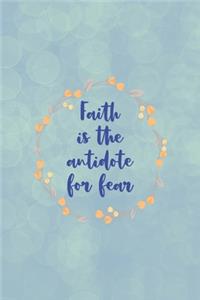 Faith Is The Antidote For Fear