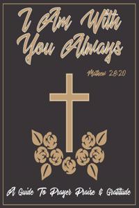 I Am With You Always Mathew 28