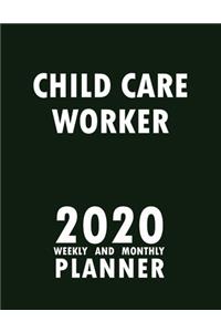 Child Care Worker 2020 Weekly and Monthly Planner