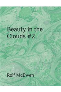 Beauty in the Clouds #2