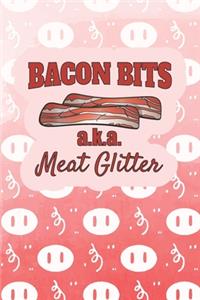 Bacon Bits, AKA Meat Glitter